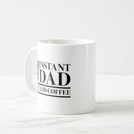 Mug Papa Instant Juste Ajouter Du Café (Devant gauche)