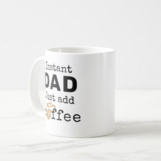 Mug Papa Instant Juste Ajouter Du Café (Devant gauche)