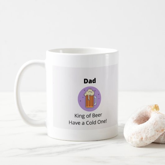 Mug Papa King of Beer, prends un Cold One (Avec donut)