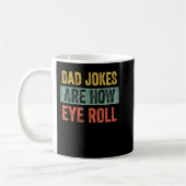 Mug Papa Les Blagues Sont Comment Les Yeux Roulez Drôl (Gauche)