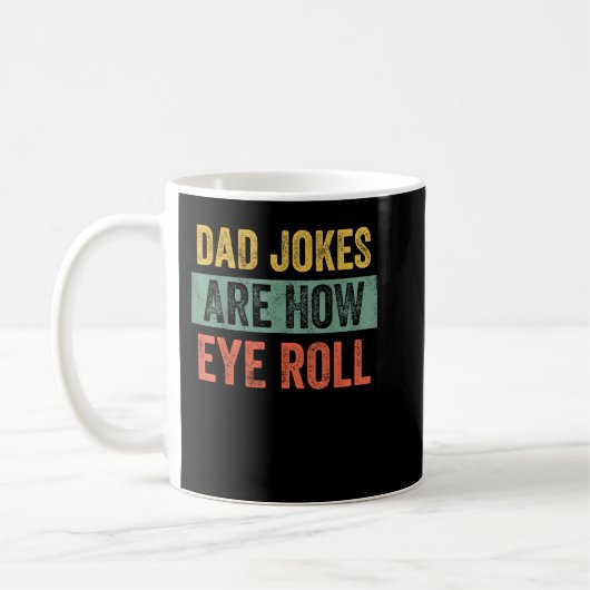 Mug Papa Les Blagues Sont Comment Les Yeux Roulez Drôl (Gauche)