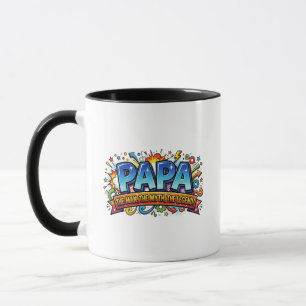 Mug Papa l'homme le mythe la légende drôle de bande de