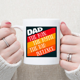 Mug Papa L'Homme, Le Mythe, La Mauvaise Influence