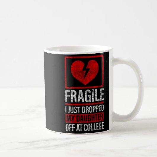 Mug Papa Maman Fragile Je Viens De Laisser Ma Fille À (Droite)
