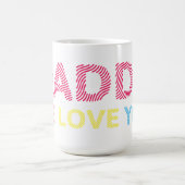 Mug Papa, On T'Aime. Bonne Fête des pères. (Centre)