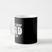 Mug Papa Sourd Jamais Conception Pour La Communauté So (Devant gauche)