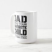 Mug Papa ton enfant préféré semble assez cadeau ..b (Devant gauche)