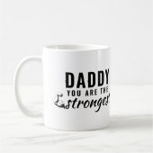 Mug Papa, tu es la fête des pères la plus forte (Gauche)