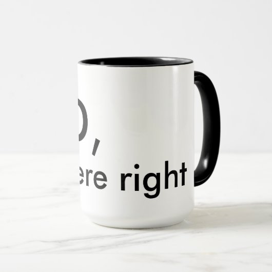 Mug Papa, vous aviez raison (Devant droit)