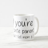 Mug Papa vous êtes mon parent préféré - citation drôle (Devant droit)