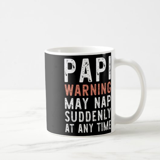 Mug Papi Attention Peut Faire Une Sieste Soudainement (Droite)