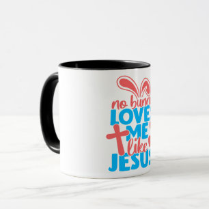 Mug Pâques Aucun Lapin Ne M'Aime Comme Jésus