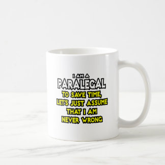 Mug Paralégal...Supposons Que Je Ne Me Trompe Jamais