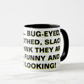 Mug Parce que... AUX YEUX EXORBITÉS, AUX DENTS DE LAPI (Devant droit)
