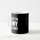 Mug Parce que je suis jonny c'est pourquoi je m'appell (Devant gauche)