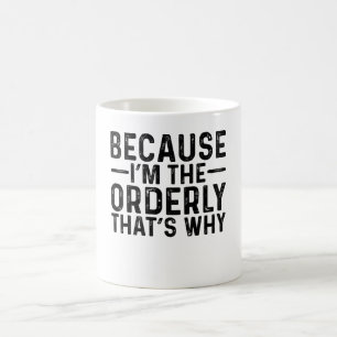 Mug Parce que JE SUIS L'agent d'entretien, voilà pourq