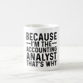 Mug Parce que je suis l'analyste comptable C'est pourq (Centre)