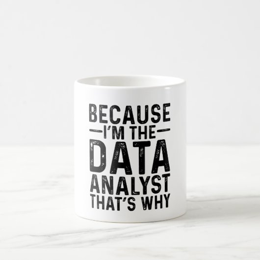 Mug Parce que je suis l'analyste de données C'est pour (Centre)