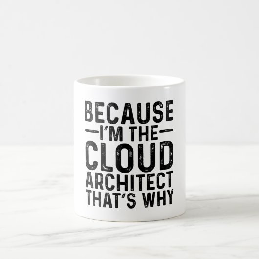 Mug Parce que je suis l'architecte du cloud (Centre)