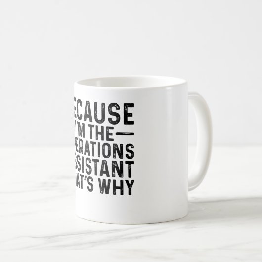 Mug Parce que je suis l'assistant Opérations C'est pou (Devant droit)
