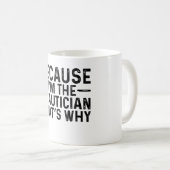 Mug Parce que je suis le Beauticien C'est pourquoi (Devant droit)