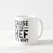 Mug Parce que je suis le chef C'est pourquoi (Devant droit)