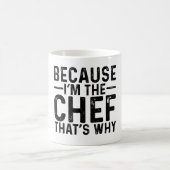 Mug Parce que je suis le chef C'est pourquoi (Centre)