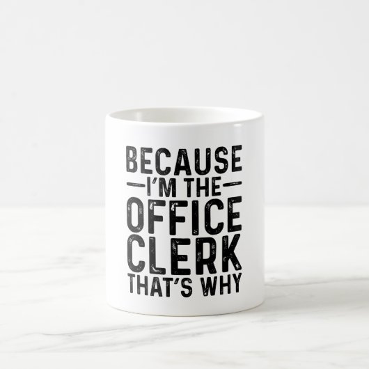 Mug Parce que JE SUIS le commis de bureau de niche Pou (Centre)