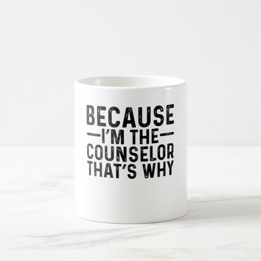 Mug Parce que je suis le conseiller C'est pourquoi (Centre)