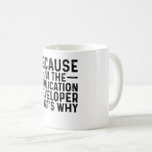 Mug Parce que je suis le développeur d'applications C' (Devant droit)