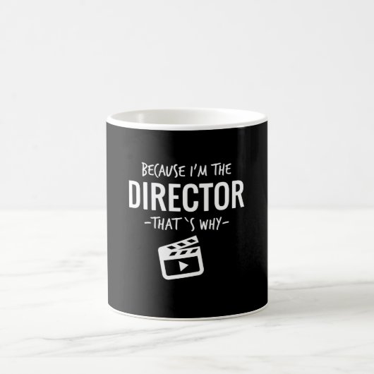 Mug Parce Que Je Suis Le Directeur C'Est Pourquoi Film (Centre)