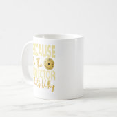MUG PARCE QUE JE SUIS LE DIRECTEUR, C'EST POURQUOI MUS (Devant gauche)