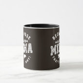 Mug Parce que je suis le Mima (Centre)
