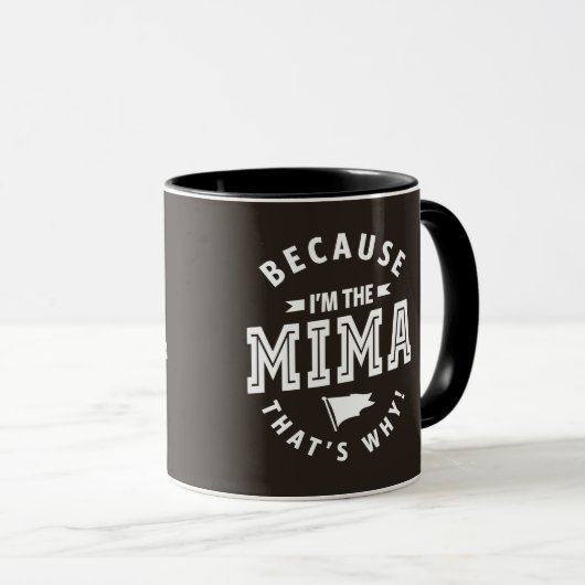 Mug Parce que je suis le Mima (Devant droit)