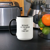 Mug Parce que je suis le patron