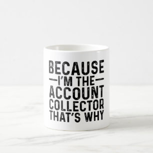 Mug Parce que JE suis le percepteur de dettes, voilà p
