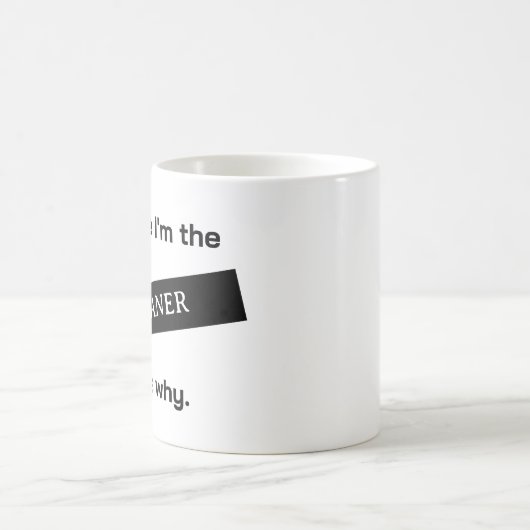 Mug Parce que je suis le plus propre (Centre)