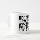 Mug Parce que je suis le professeur adjoint C'est pour (Devant gauche)