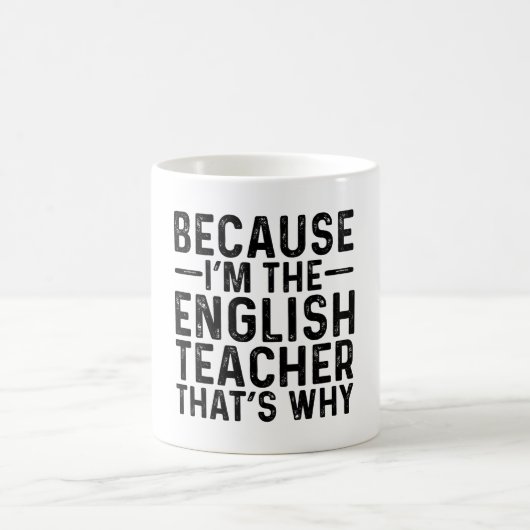 Mug Parce que je suis le professeur d'anglais C'est po (Centre)