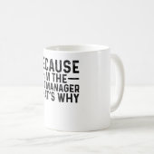 Mug Parce que je suis le responsable SEO C'est pourquo (Devant droit)