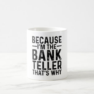 Mug Parce que je suis le vendeur de banque C'est pourq