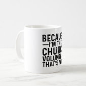 Mug Parce que je suis le volontaire de l'Eglise C'est  (Devant gauche)