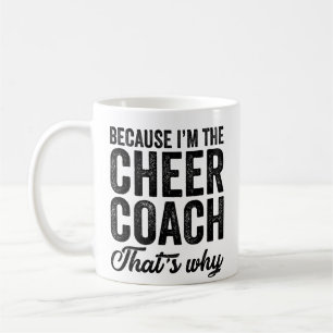 Mug Parce que je suis l'entraîneur de Cheer C'est pour