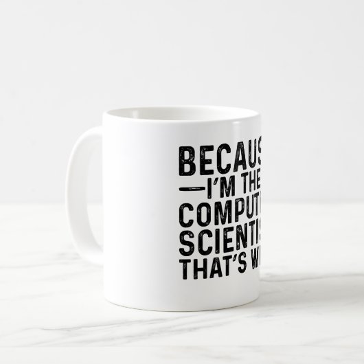 Mug Parce Que Je Suis L'Informaticien C'Est Pourquoi (Devant gauche)