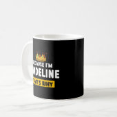 Mug Parce Que Je Suis Madeline T Pourquoi Nommer Humou (Devant gauche)