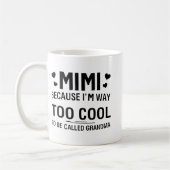 Mug Parce que je suis trop Cool pour être appelé grand (Gauche)