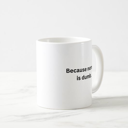 Mug Parce que la normale est une muqueuse factice (Devant droit)