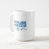 Mug Parce que la physique est drôle (Devant gauche)