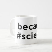 Mug Parce que la science (Devant gauche)