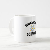 Mug Parce que la science (Devant gauche)